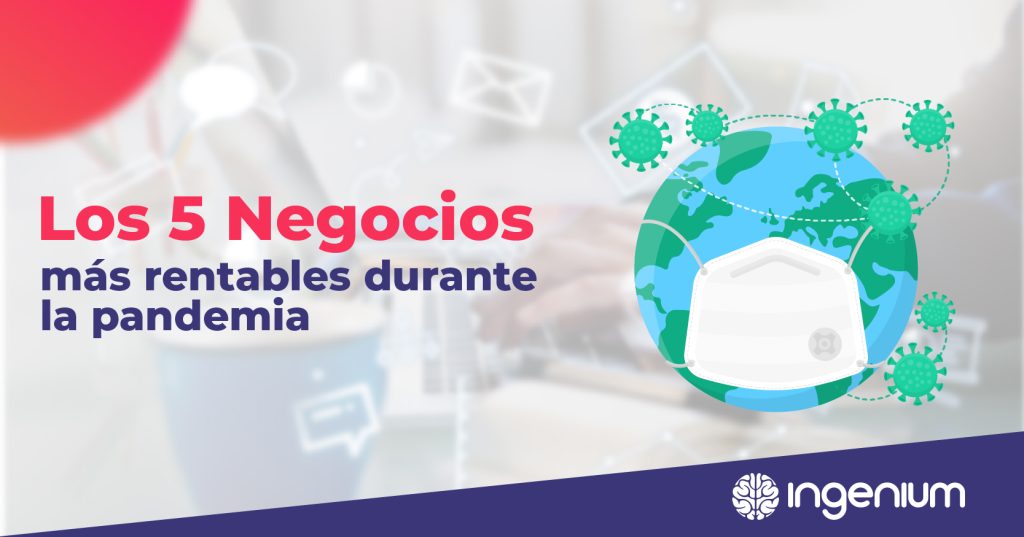 Los 5 negocios más rentables durante la pandemia