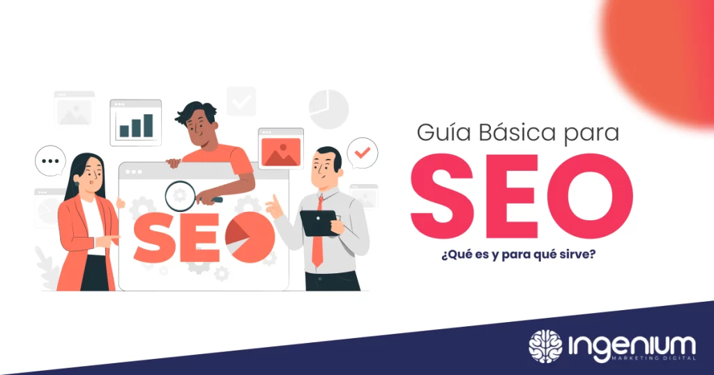 Guía Básica para SEO: ¿Qué es y para qué sirve?